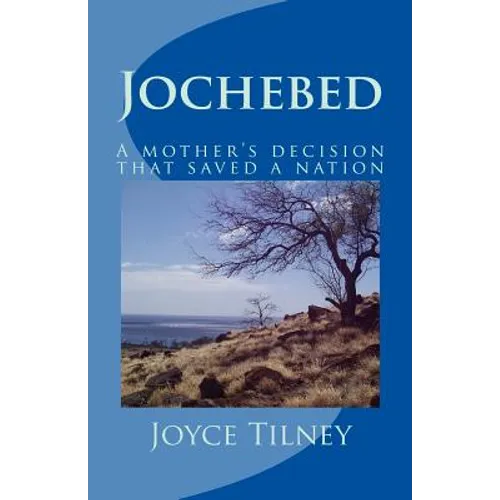 Jochebed: A mother's decision that saved a nation - Paperback