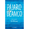 Pájaro Blanco = White Bird - Paperback