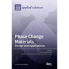 Phase Change Materials: Design and Applications - Hardcover