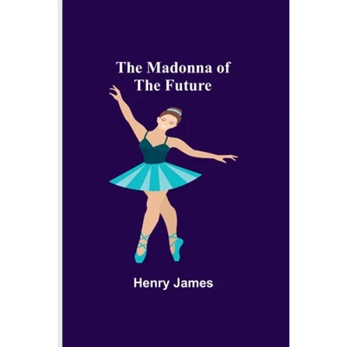 The Madonna of the Future - Paperback