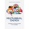Multilingual Church: Strategies for Making Disciples in All Languages - Paperback