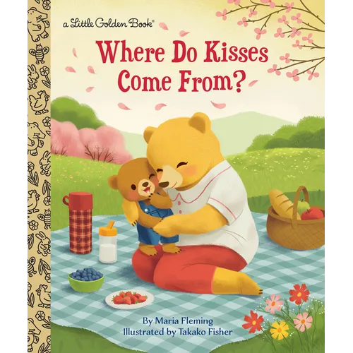 Where Do Kisses Come From? - Hardcover