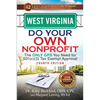West Virginia Do Your Own Nonprofit: The Only GPS You Need for 501c3 Tax Exempt Approval - Paperback