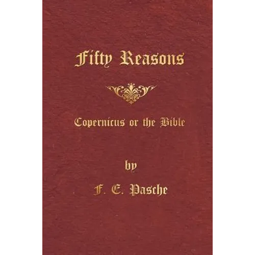 Fifty Reasons: Copernicus or the Bible - Paperback