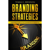 Branding Strategies: A Beginner's Guide to the Fundamentals of Marketing - Paperback