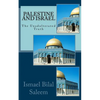 Palestine and Israel: The Unadulterated Truth - Paperback