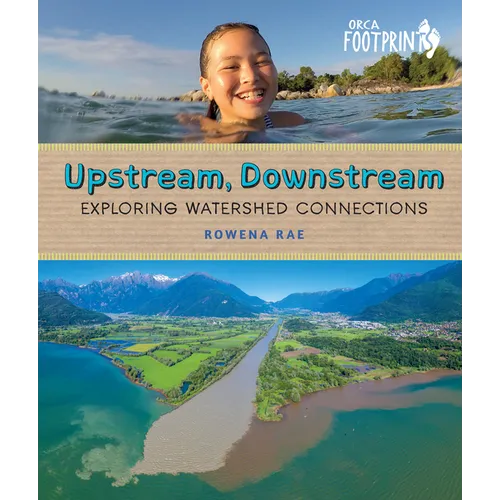 Upstream, Downstream: Exploring Watershed Connections - Hardcover