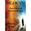 Deja vu: Past Lives of Famous People - Paperback