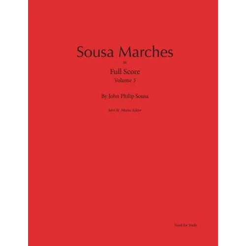 Sousa Marches in Full Score: Volume 3 - Paperback