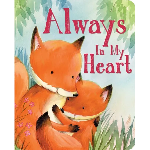 Always in My Heart - Board Book
