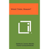 What Then, Raman? - Hardcover