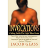 Invocations: Calling Forth the Light That Heals - Paperback