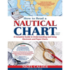 How to Read a Nautical Chart, 2nd Edition (Includes All of Chart #1): A Complete Guide to Using and Understanding Electronic and Paper Charts - Paperback