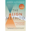 The Align Method: A Modern Movement Guide for a Stronger Body, Sharper Mind, and Stress-Proof Life - Paperback