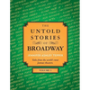 The Untold Stories of Broadway, Volume 3 - Paperback