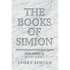 The Books of Simion: The Kingdom of God is at Hand - Paperback