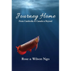 Journey Home: From Cambodia to Canada & Beyond - Paperback