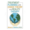 Treatment Planning with Choice Theory and Reality Therapy - Paperback