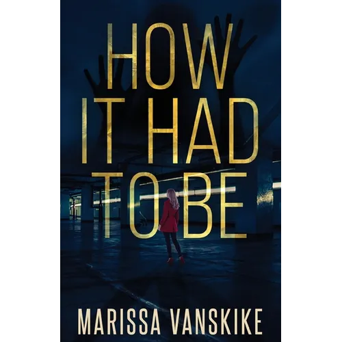 How It Had To Be (How It Had To Be, #1) - Paperback