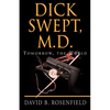 Dick Swept, M.D. - Paperback