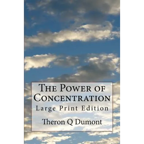 The Power of Concentration: Large Print Edition - Paperback