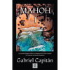 MAHOH Libro I: La leyenda indígena sobre la conquista de las Islas Canarias, un capítulo de historia hispánica. - Paperback