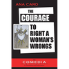 The Courage to Right a Woman's Wrongs - Paperback