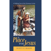 A Place for Jesus: A Walking Tour of the Christmas Crèche - Hardcover