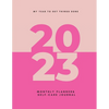 My Year To Get Things Done 2023: Monthly Planner & Self -Care Journal - Paperback