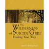 The Wilderness of Suicide Grief: Finding Your Way - Hardcover
