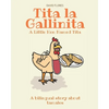 Tita La Gallinita: A Bilingual Book About Tamales - Paperback
