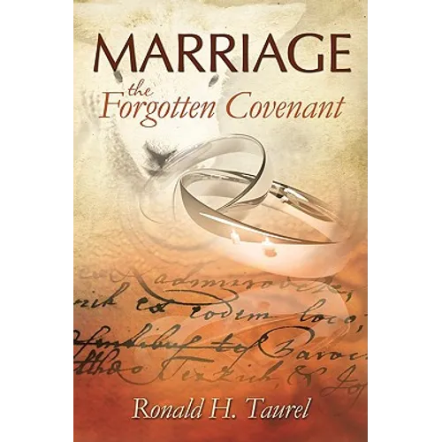 Marriage: The Forgotten Covenant - Paperback