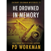 He Drowned in Memory - Hardcover
