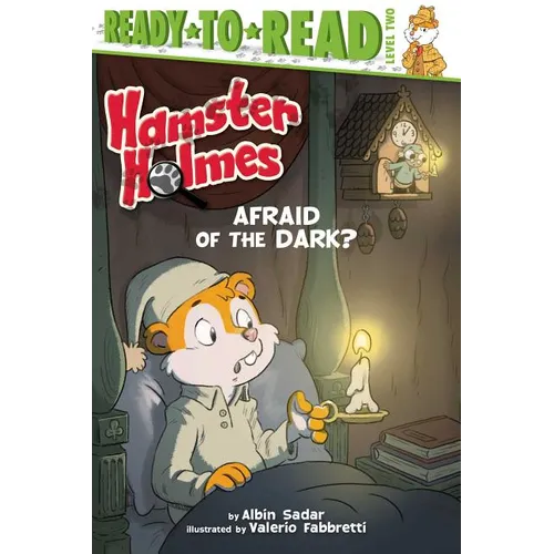 Hamster Holmes, Afraid of the Dark?: Ready-To-Read Level 2 - Paperback