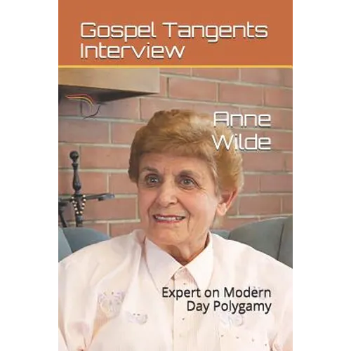 Anne Wilde: Expert on Modern Day Polygamy - Paperback