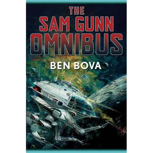 The Sam Gunn Omnibus: Featuring Every Story Ever Written about Sam Gunn, and Then Some - Paperback