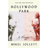 Hollywood Park: A Memoir - Hardcover
