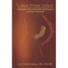 The Luteal Phase Defect: A Physician's Story of Recurrent Miscarriages to Successful Pregnancy - Paperback