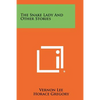 The Snake Lady And Other Stories - Paperback