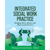 Integrated Social Work Practice: Bridging Micro, Mezzo, and Macro Level Practice - Paperback
