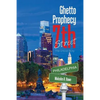 Ghetto Prophecy 7Th Street: The Untold Story - Paperback
