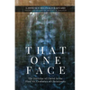 That One Face: The Doctrine of Christ in the First Six Centuries of Christianity - Paperback