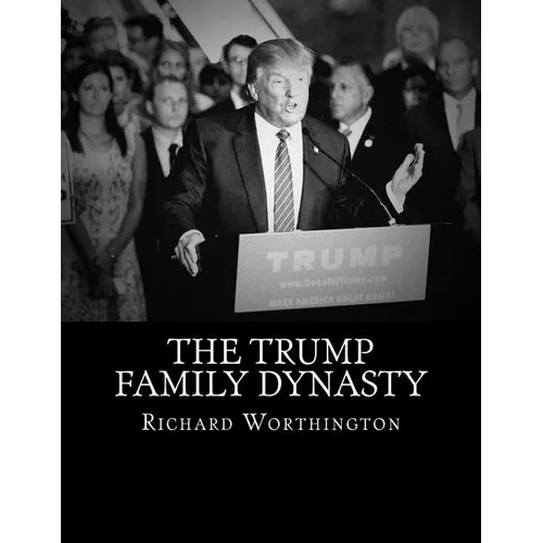 The Trump Family Dynasty - Paperback