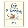 The End of the Beginning: Being the Adventures of a Small Snail (and an Even Smaller Ant) - Paperback