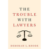 The Trouble with Lawyers - Paperback