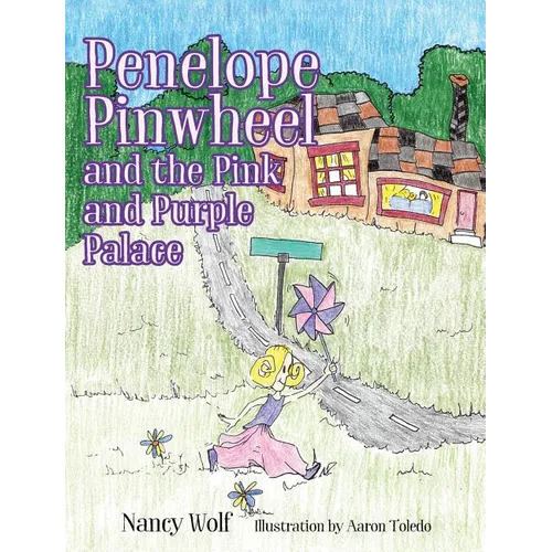 Penelope Pinwheel and the Pink and Purple Palace - Hardcover