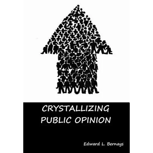 Crystallizing Public Opinion - Hardcover