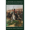 A History of Strategy: From Sun Tzu to William S. Lind - Hardcover