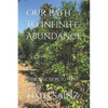 Our Path to Infinite Abundance: Introduction to Food Forests - Paperback