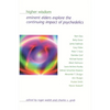 Higher Wisdom: Eminent Elders Explore the Continuing Impact of Psychedelics - Paperback